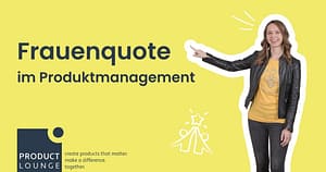 Bild zum blogartikel produktmanagerin im fokus, warum die frauenquote wirkt